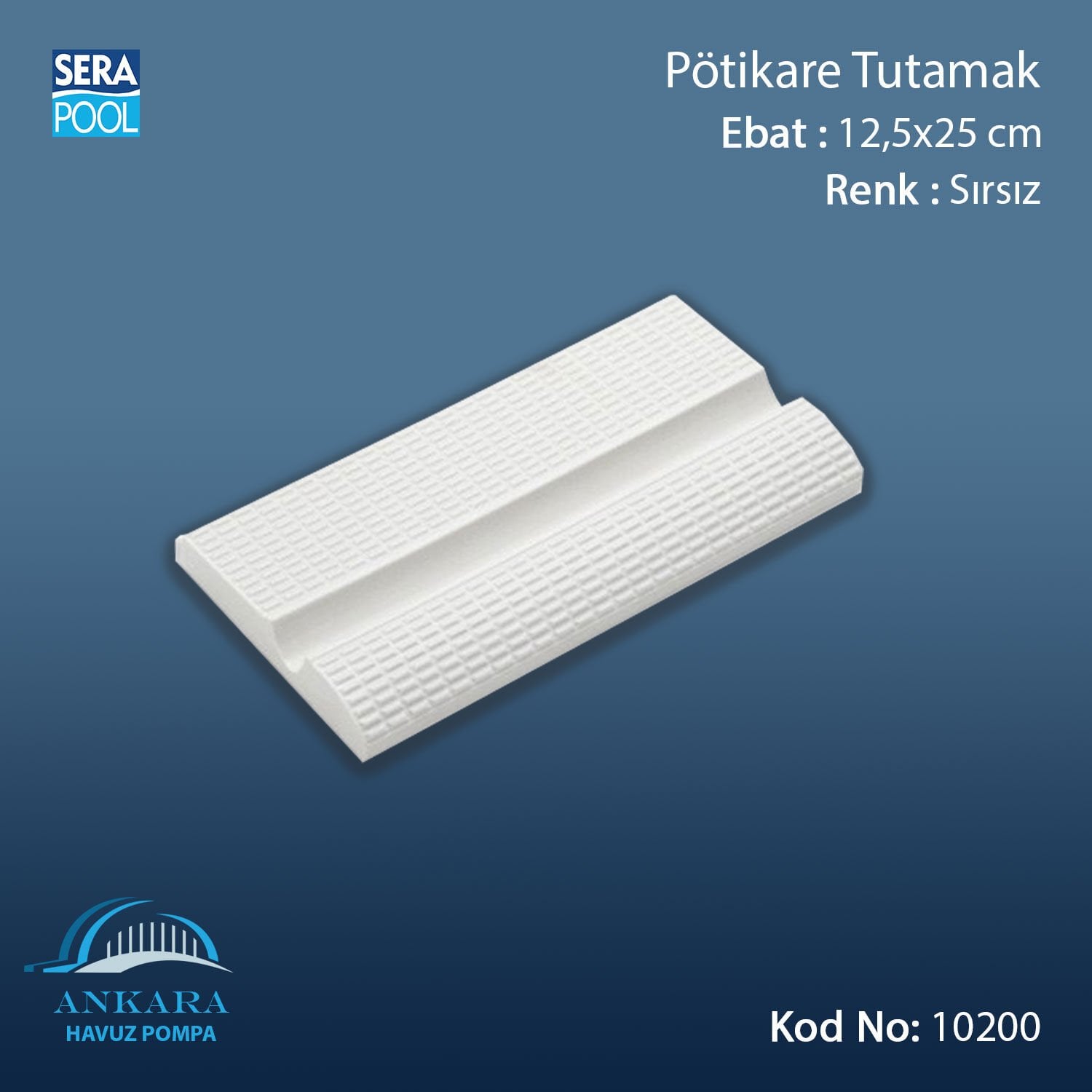 Serapool Sırsız Havuz Tutamağı 12,5x25 cm (Pötikare)