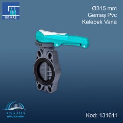 Ø315 mm Gemaş Pvc Kelebek Vana