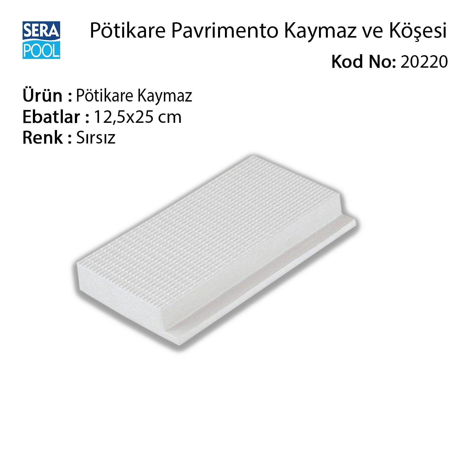 Serapool Sırsız Pötikare Kaymaz 12,5x25 cm