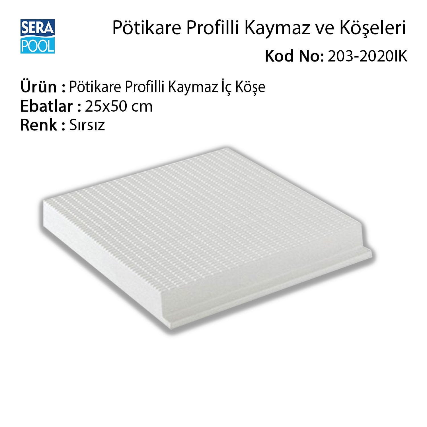 Serapool Sırsız Pötikare Profilli Kaymaz İç Köşe 25x50 cm
