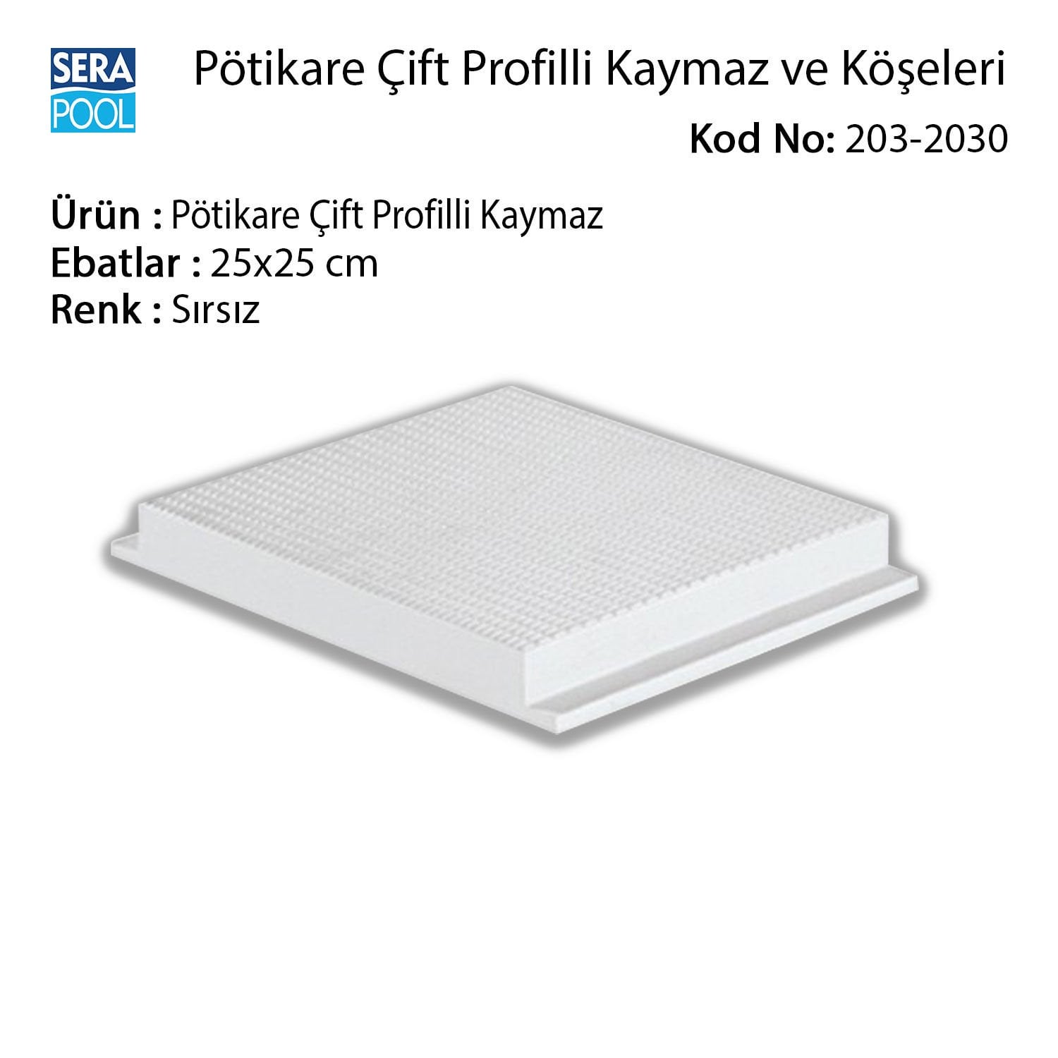 Serapool Sırsız Pötikare Çift Profilli Kaymaz 25x25 cm