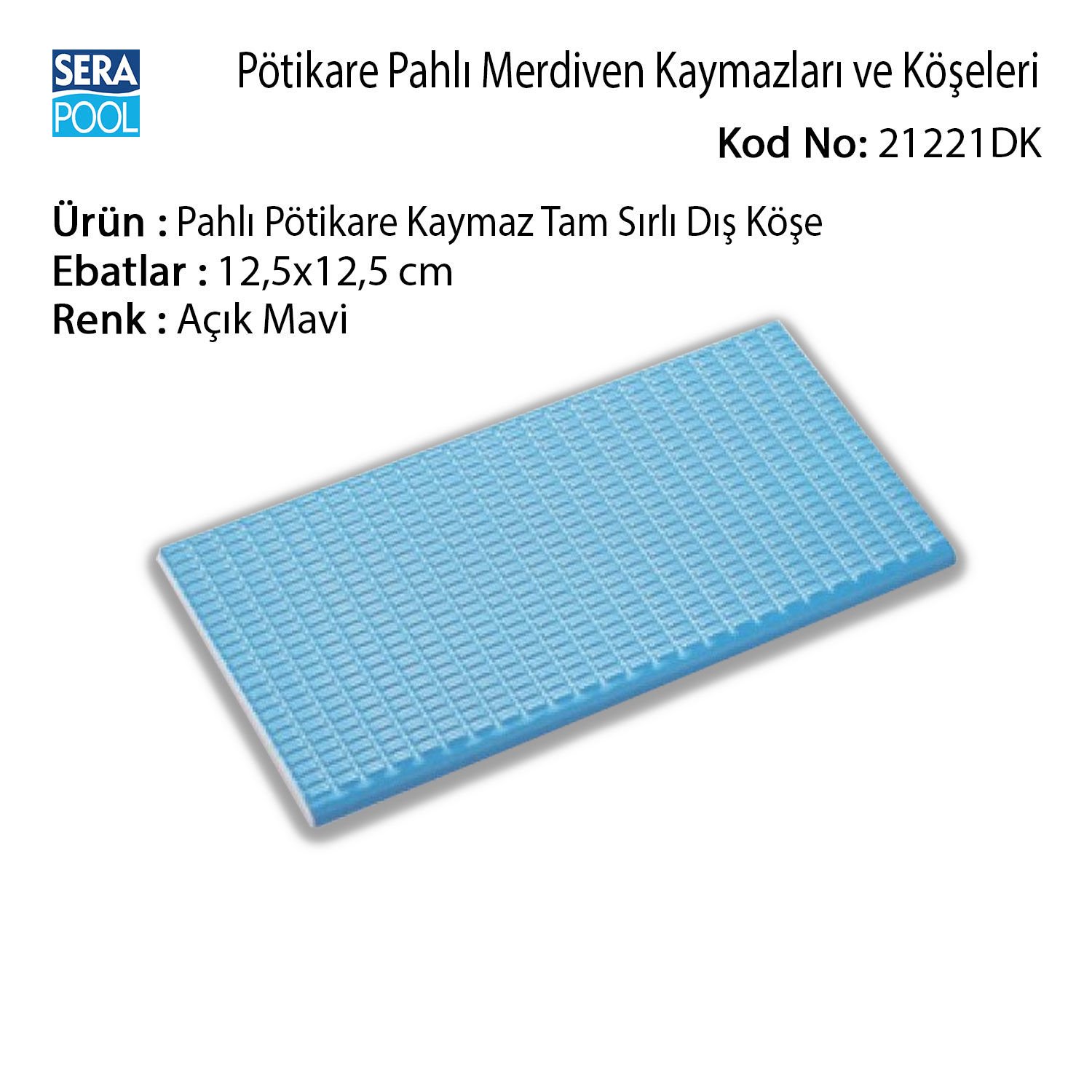 Pahlı Pötikare Kaymaz Tam Sırlı Dış Köşe 12,5x12,5 cm Açık Mavi