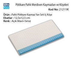 Serapool Pahlı Pötikare Kaymaz Yarı Sırlı İç Köşe 12,5x12,5 cm Açık Mavi+Sırsız