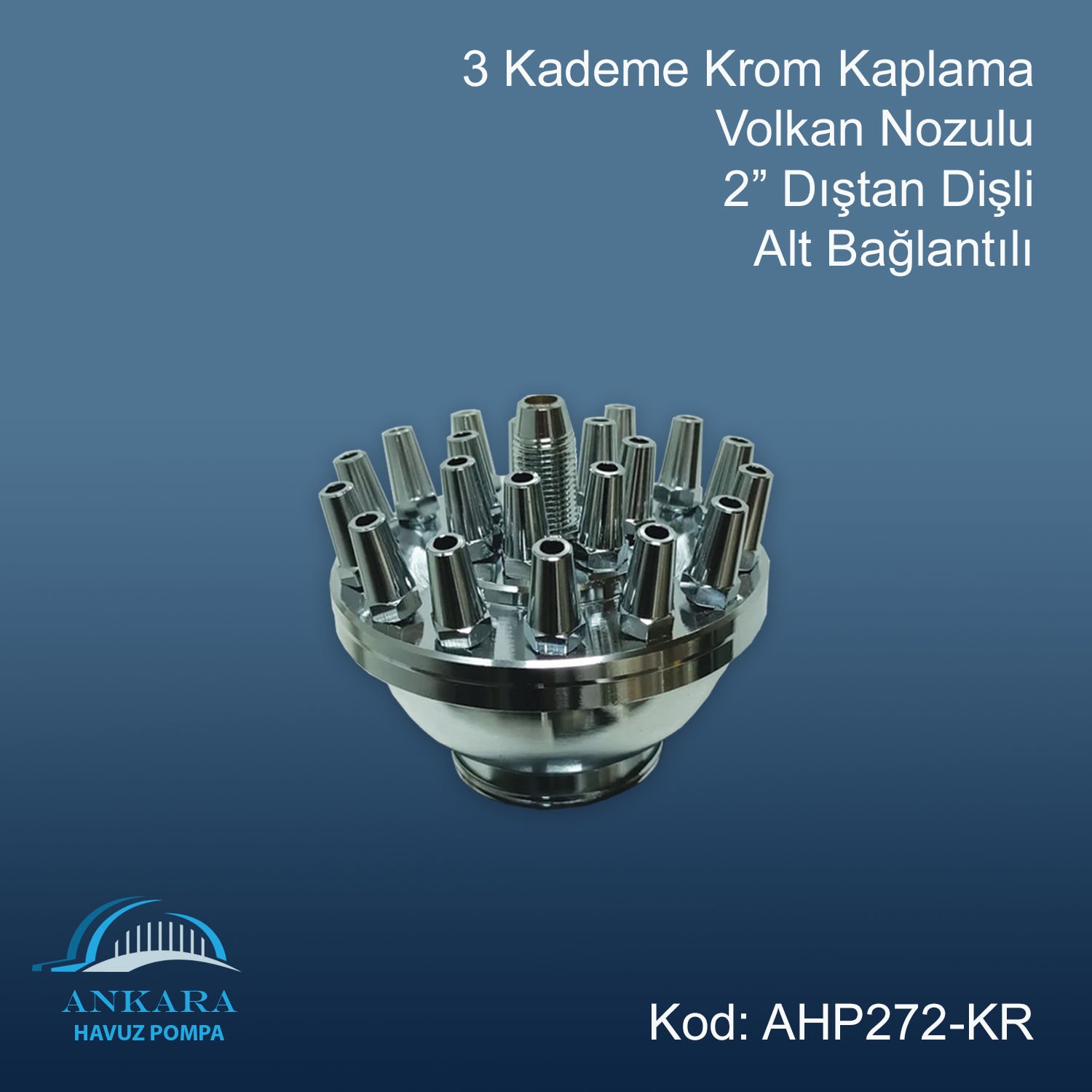 3 Kademe Krom Kaplama Volkan Nozulu 2” Dıştan Dişli Alt Bağlantılı