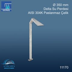 Ø 350 mm - Delta Su Perdesi 304 K