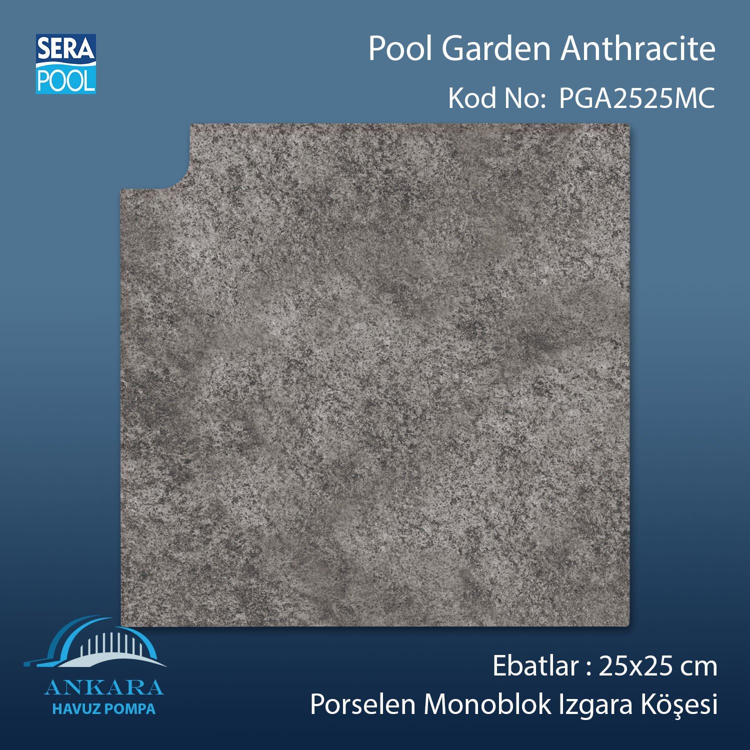 Pool Garden Anthracite 25x25 cm Monoblok Izgara Köşesi