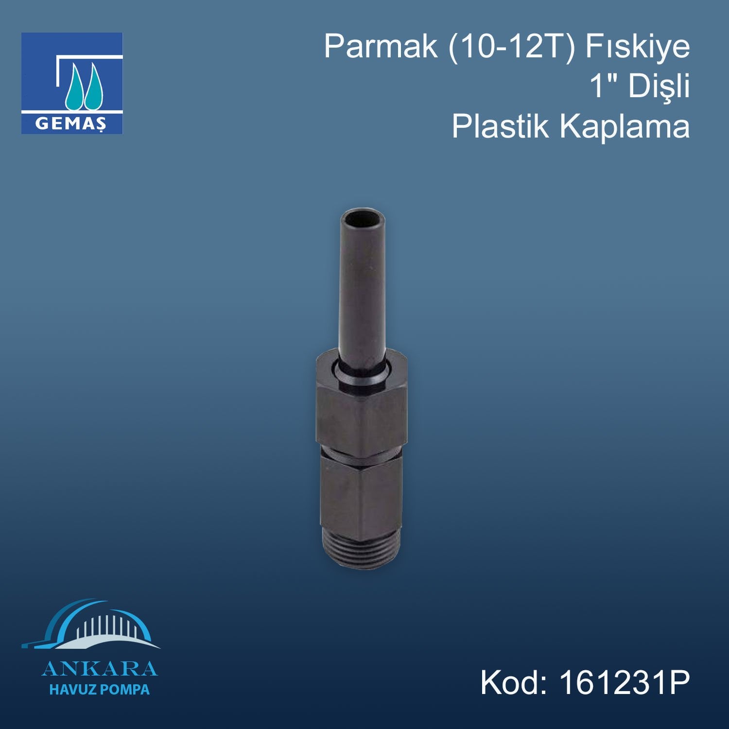 Parmak (10-12T) Fıskiye 1'' Dişli Plastik / Plastik Kaplama