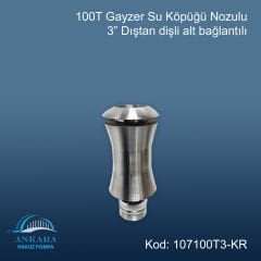 100 T Gayzer 3'' Su Köpüğü Nozulu Paslanmaz Çelik