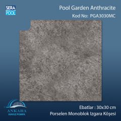 Pool Garden Anthracite 30x30 cm Monoblok Izgara Köşesi