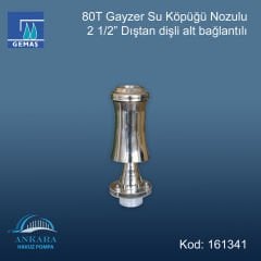 80 T Gayzer 2 1/2'' Su Köpüğü Nozulu Paslanmaz Çelik
