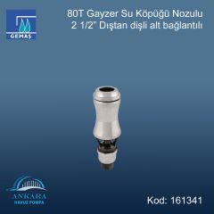 80 T Gayzer 2 1/2'' Su Köpüğü Nozulu Paslanmaz Çelik