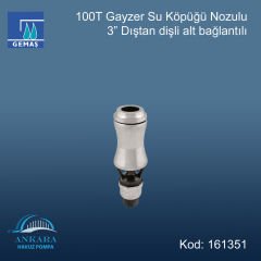 100 T Gayzer 3'' Su Köpüğü Nozulu Paslanmaz Çelik