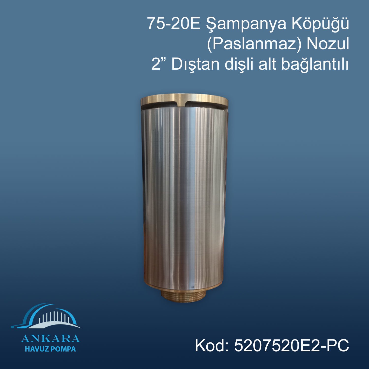 75-20E Şampanya Köpüğü Nozülü 2'' Paslanmaz Çelik