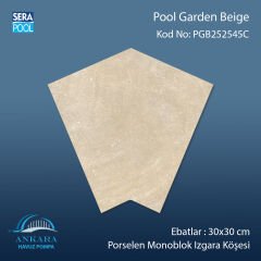 Pool Garden Beige 25x25 cm 45° Monoblok Izgara Köşesi