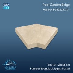 Pool Garden Beige 25x25 cm 45° Monoblok Izgara Köşesi