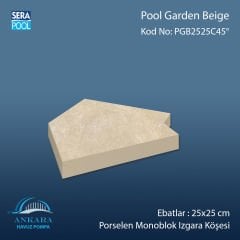 Pool Garden Beige 25x25 cm 45° Monoblok Izgara Köşesi