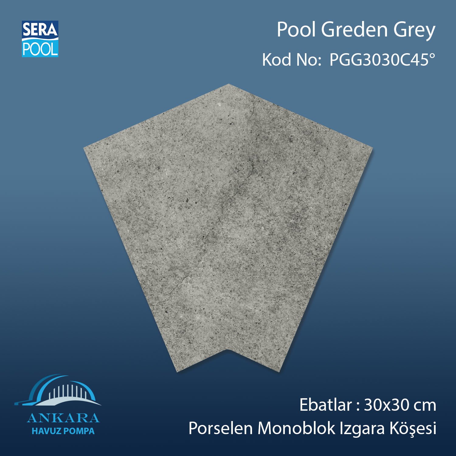Pool Garden Grey 30x30 cm 45° Monoblok Izgara Köşesi