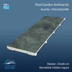 Pool Garden Anthracite 25x66 cm Monoblok Hidden Izgara