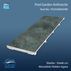 Pool Garden Anthracite 30x66 cm Monoblok Hidden Izgara