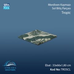 Tropic 33x33x1,80 cm Merdiven Kaymazı Sol Bitiş