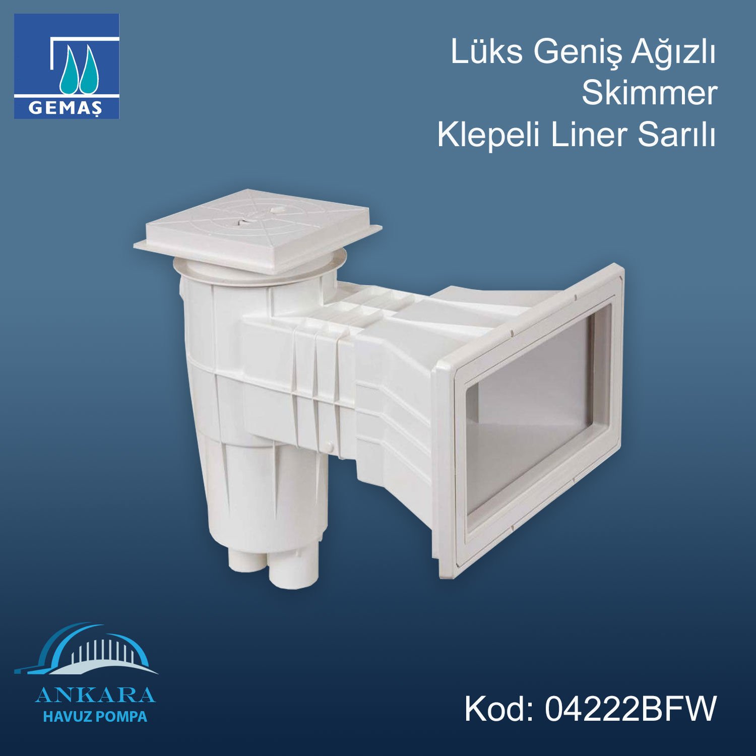 Lüx Geniş Ağızlı Skimmer - Klapeli - Liner Sarılı