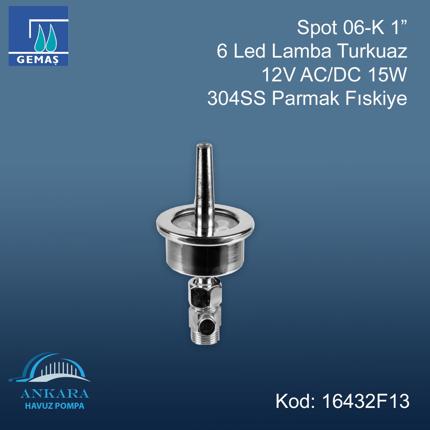 Spot 06-K 1” 6 Led Lamba Turkuaz 12V AC/DC 13W 304SS Parmak Fıskiye