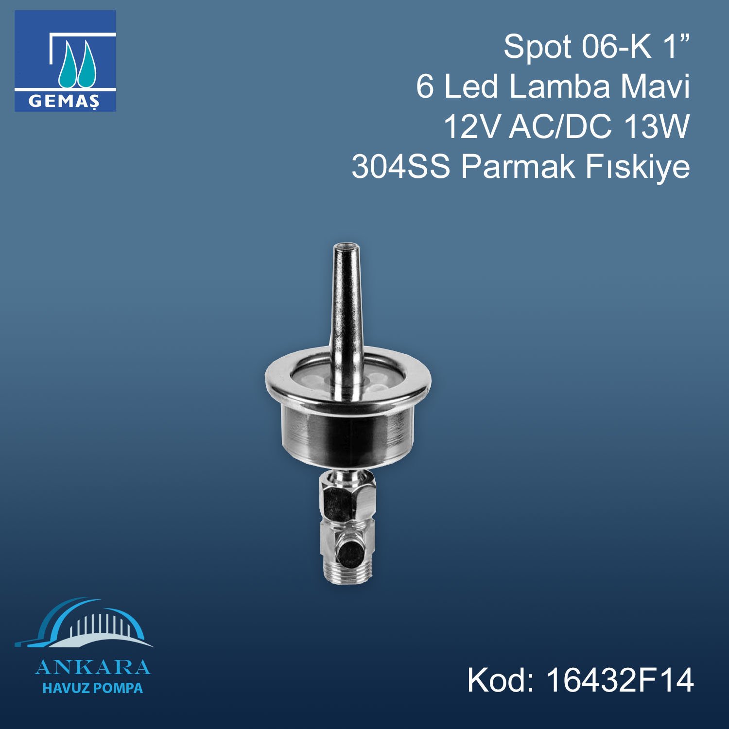 Spot 06-K 1” 6 Led Lamba Mavi 12V AC/DC 13W 304SS Parmak Fıskiye