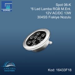 Spot 09-K ”6 Led Lamba RGB M.Ent. 12V AC/DC 13W 304SS Fıskiye Nozulu