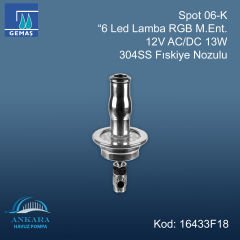 Spot 09-K ”6 Led Lamba RGB M.Ent. 12V AC/DC 13W 304SS Fıskiye Nozulu