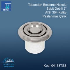 Paslanmaz Çelik Kapaklı Tabandan Besleme Nozulu - Sabit Debili - Tabandan Besleme Nozulu Sabit Debili 2''