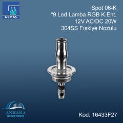 Spot 09-K ”9 Led Lamba RGB K.Ent. 12V AC/DC 20W 304SS Fıskiye Nozulu