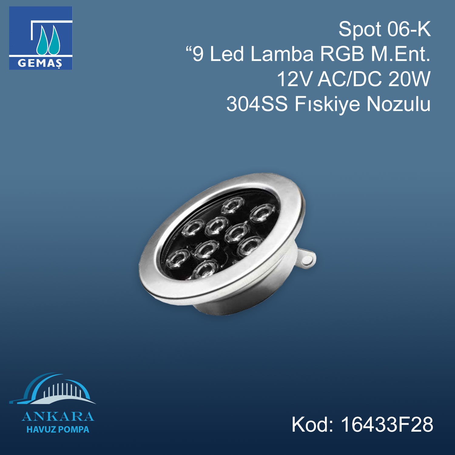 Spot 09-K ”9 Led Lamba RGB M.Ent. 12V AC/DC 20W 304SS Fıskiye Nozulu