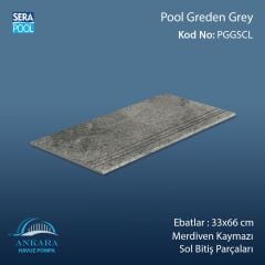 Pool Garden Grey 33x66x1,80 cm Merdiven Kaymazı Sol Bitiş