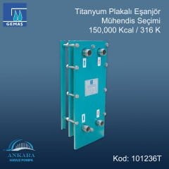 Gemaş Titanyum Plakalı Eşanjör Mühendis Seçimi 150,000 Kcal/h 316 Kalite Paslanmaz Çelik