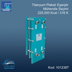 Gemaş Titanyum Plakalı Eşanjör Mühendis Seçimi 225,000 Kcal/h