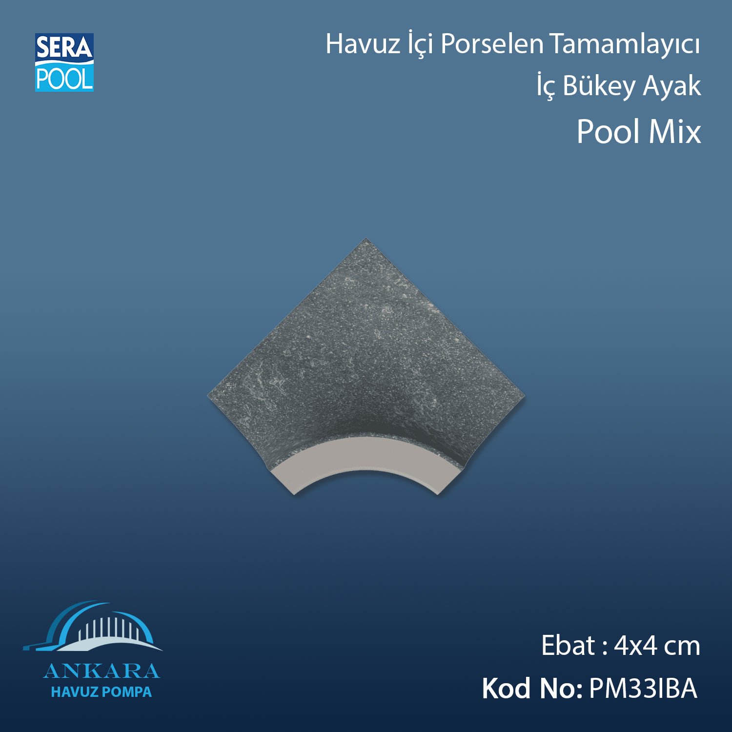 Pool Mix 4x4 cm İç Bükey Ayak