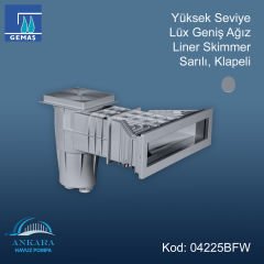 Yüksek Seviye Lüx Geniş Ağız Liner Skimmer, Sarılı, Klapeli