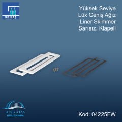 Yüksek Seviye Lüx Geniş Ağız Liner Skimmer, Sarısız, Klapeli