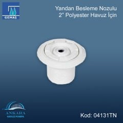 Yandan Besleme Nozulu - 2” Polyester Havuz İçin