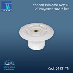 Yandan Besleme Nozulu - 2” Polyester Havuz İçin