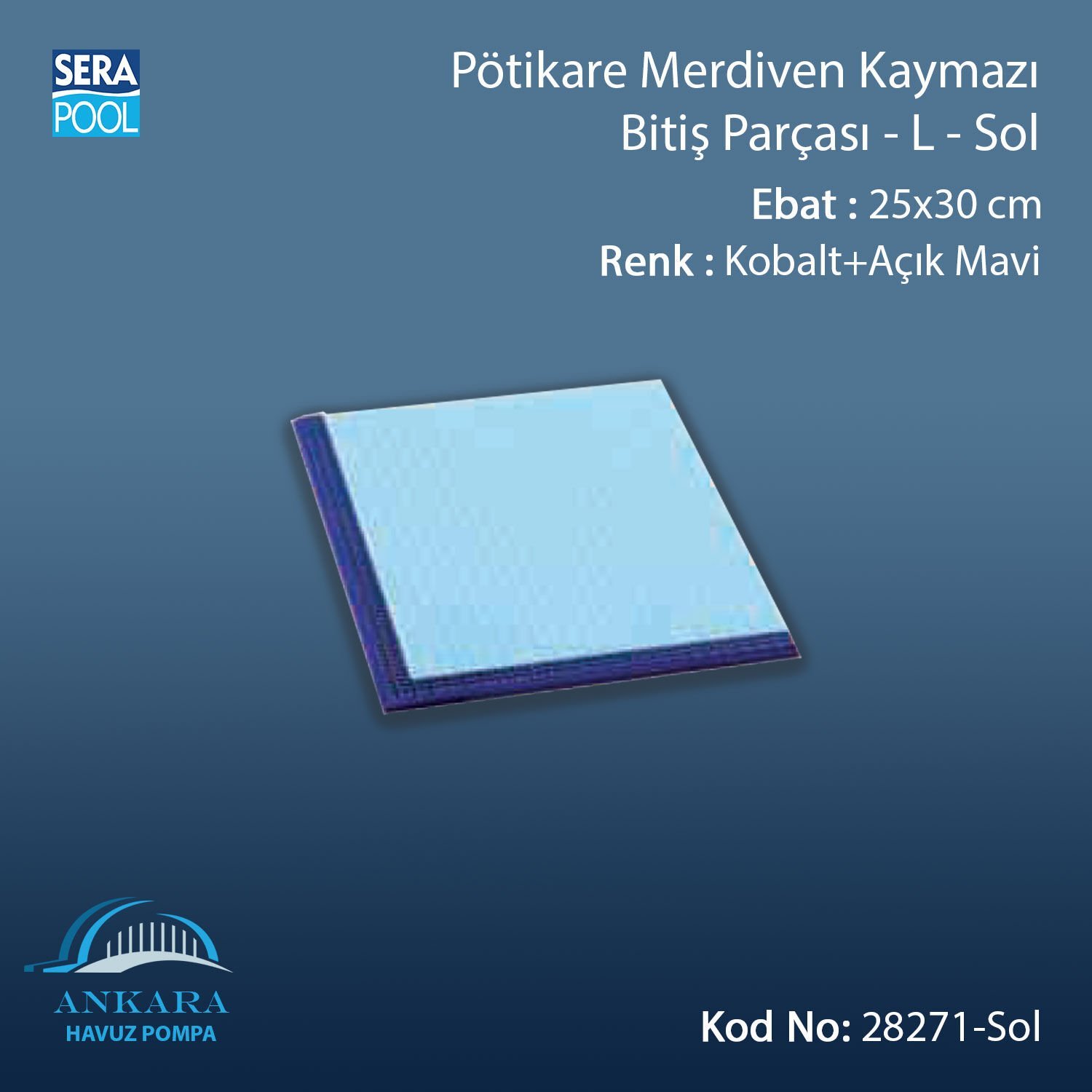 Pötikare Merdiven Kaymazı Bitiş Parçası -L - Sol -25x30 cm- Kobalt+Açık Mavi