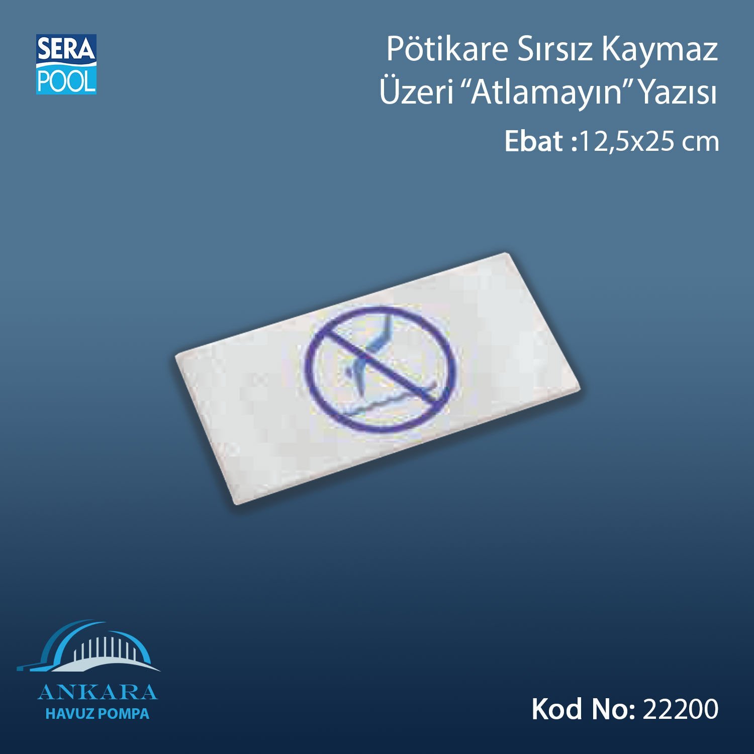 Pötikare Sırsız Kaymaz Üzeri ''Atlamayın'' İşareti 12,5x25 cm