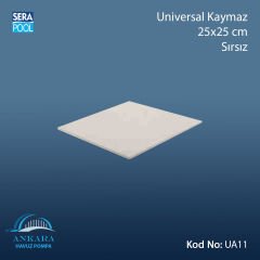Universal Kaymaz 25x25 cm Sırsız