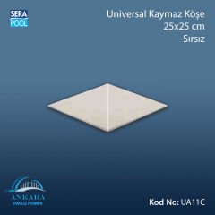 Universal Kaymaz Köşe 25x25 cm Sırsız