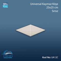 Universal Kaymaz Köşe 25x25 cm Sırsız