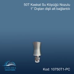 AHP-50 T Kaskat 1'' Su Köpüğü Nozulu Paslanmaz Çelik