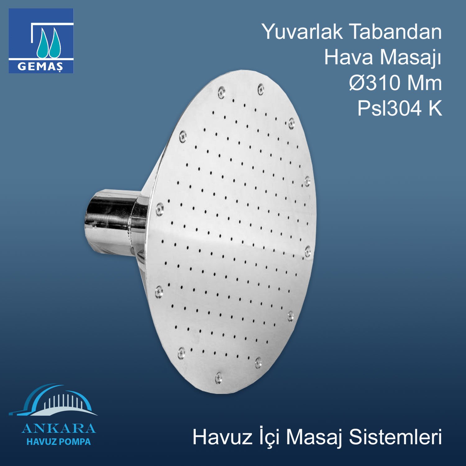 Yuvarlak Tabandan Hava Masajı Ø310 Mm-Psl304 K