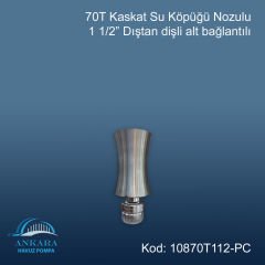 AHP-70 T Kaskat 1 1/2'' Su Köpüğü Nozulu Paslanmaz Çelik