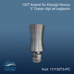 AHP-130 T Kaskat 3'' Su Köpüğü Nozulu Paslanmaz Çelik