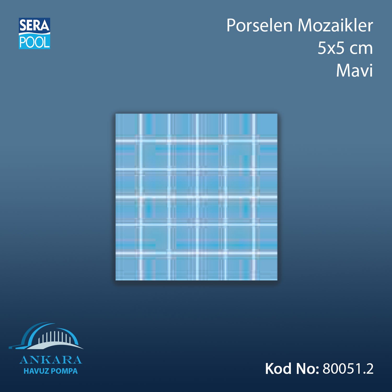 Porselen Mozaik 5x5 cm Mavi (m² ile satın alma)